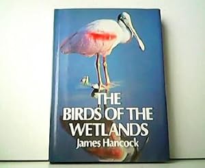 Bild des Verkufers fr The Birds of the Wetlands. zum Verkauf von Antiquariat Kirchheim