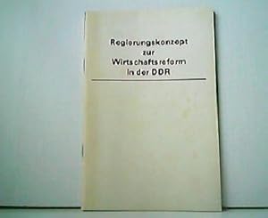 Regierungskonzept zur Wirtschaftsreform in der DDR. Zielstellung, Grundrichtungen, Etappen und un...