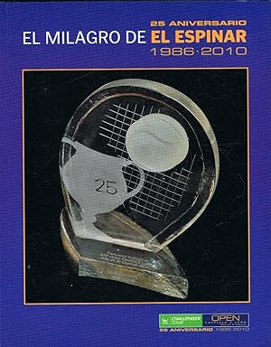 Bild des Verkufers fr EL MILAGRO DE EL ESPINAR 1986 ? 2010. 50 ANIVERSARIO zum Verkauf von Librera Torren de Rueda