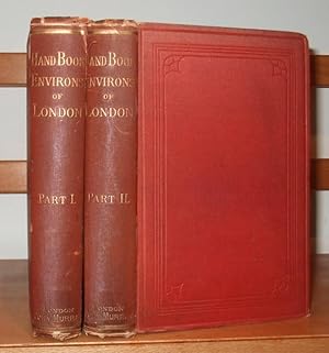 Handbook to the Environs of London, alphabetically arranged, containing an account of every town ...