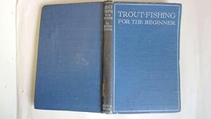 Seller image for TROUT-FISHING For The Beginner for sale by Goldstone Rare Books