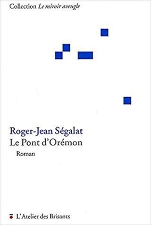 Seller image for Le Pont d'Ormon Segalat, R.-J. for sale by Bibliopuces