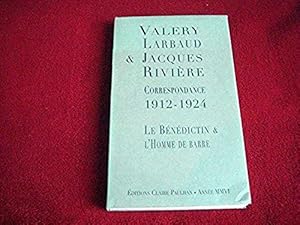 Bild des Verkufers fr Correspondance 1912-1924: le bndictin et l'homme de barre Valery Larbaud & Jacques Rivire and Franoise Lioure zum Verkauf von Bibliopuces