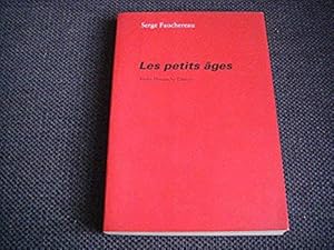 Image du vendeur pour Les Petits Ages Fauchereau, Serge mis en vente par Bibliopuces