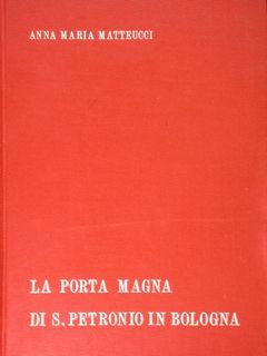 Imagen del vendedor de La porta magna di S. Petronio in Bologna. a la venta por EDITORIALE UMBRA SAS