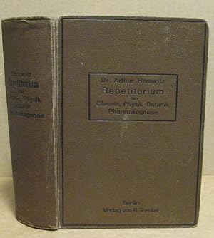 Bild des Verkufers fr Repetitorium der Chemie und Physik, Botanik und Pharmakognosie fr den Chemiker, Pharmazeuten und Mediziner. zum Verkauf von Nicoline Thieme