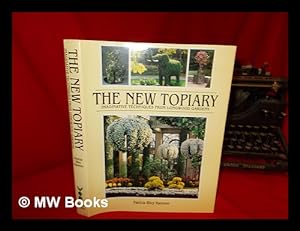 Seller image for The new topiary : imaginative techniques from Longwood Gardens / Patricia Riley Hammer for sale by MW Books Ltd.