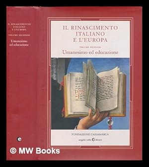 Seller image for Il Rinascimento italiano e l'Europa. Vol. 2 Umanesimo ed educazione / a cura di Gino Belloni e Riccardo Drusi for sale by MW Books Ltd.