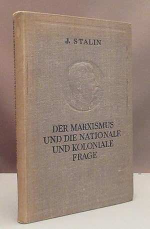 Der Marxismus und die nationale und koloniale Frage. Eine Sammlung.