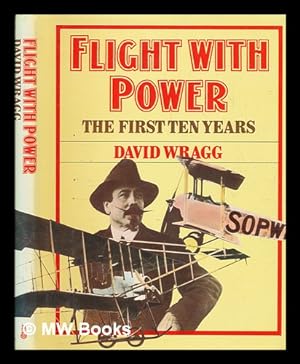 Seller image for Flight with power : the first ten years / David Wragg for sale by MW Books Ltd.