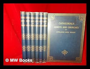 Seller image for Cathedrals, abbeys, and churches of England and Wales : descriptive, historical, pictorial / edited by T. G. Bonney: complete in six volumes for sale by MW Books Ltd.