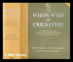 Bild des Verkufers fr Who's who of cricketers : a complete who's who of all cricketers who have played first-class cricket in the British Isles, with full career records zum Verkauf von MW Books