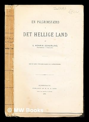 Image du vendeur pour En pilgrimsfrd i det Hellige Land / af C. Henrik Scharling mis en vente par MW Books