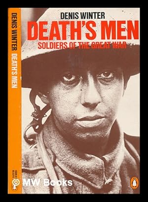 Imagen del vendedor de Death's men : soldiers of the Great War / Denis Winter a la venta por MW Books