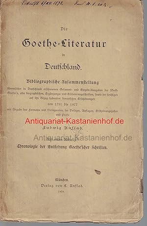 Imagen del vendedor de Die Goethe-Literatur in Deutschland. Bibliographische Zusammenstellung smmtlicher in Deutschland erschienen Gesammt- und Einzeln-Ausgaben. Von 1781 bis 1877;Mit einem Anhange: Chronologie der Entstehung Goethe scher Schriften a la venta por Antiquariat Kastanienhof