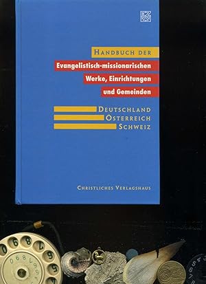 Handbuch der evangelistisch-missionarischen Werke, Einrichtungen und Gemeinden.