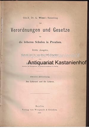 Dr. L. Wiese's Sammlung der Verordnungen und Gesetze für die höheren Schulen in Preussen. Zweite ...