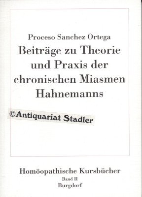 Beiträge zu Theorie und Praxis der chronischen Miasmen Hahnemanns : Texte des Homöopathischen Sem...