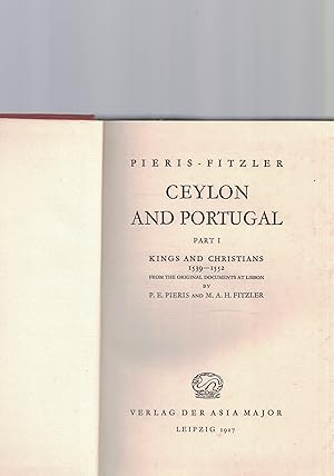 Bild des Verkufers fr Ceylon and Portugal,HIER: Part I. Kings and Christians 1539-1552. From the original documents at Lisbon, zum Verkauf von Antiquariat Kastanienhof