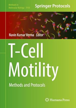 Bild des Verkufers fr T-Cell Motility : Methods and Protocols zum Verkauf von AHA-BUCH GmbH