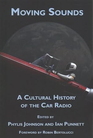 Immagine del venditore per Moving Sounds : A Cultural History of the Car Radio venduto da GreatBookPrices