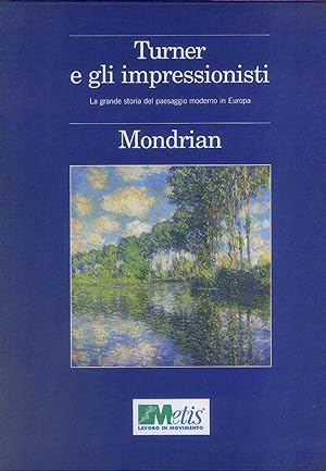 Imagen del vendedor de Turner e gli impressionisti / Mondrian a la venta por Miliardi di Parole