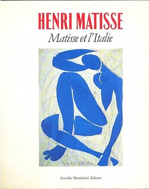 Image du vendeur pour Henri Matisse. Matisse et l'Italie mis en vente par Miliardi di Parole