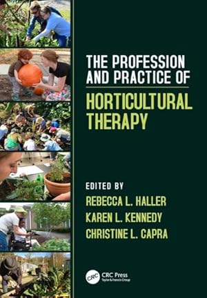 Seller image for Profession and Practice of Horticultural Therapy for sale by GreatBookPrices