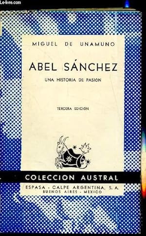 Bild des Verkufers fr Abel Sanchez - Una historia de Pasion zum Verkauf von Le-Livre