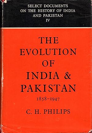 Imagen del vendedor de The Evolution of India and Pakistan 1858 to 1947 : Select Documents a la venta por Pendleburys - the bookshop in the hills