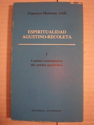 Bild des Verkufers fr Espiritualidad agustino-recoleta I. Carcter contemplativo del carisma agustiniano zum Verkauf von Librera Antonio Azorn