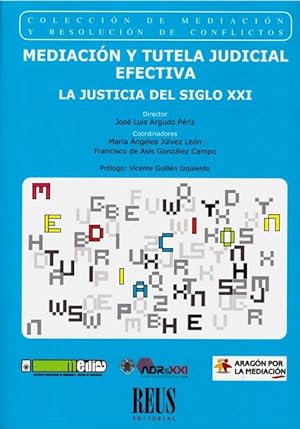 Seller image for Mediacin y Tutela Judicial Efectiva. La Justicia del Siglo XXI for sale by Vuestros Libros
