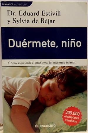Imagen del vendedor de Durmete Nio, Cmo Solucionar El Problema Del Insomnio Infantil a la venta por SalvaLibros