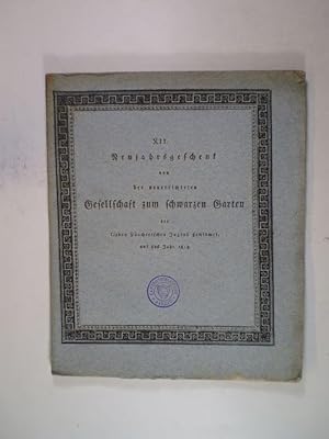 XII. Neujahrsgeschenk von der neuerrichteten Gesellschaft zum schwarzen Garten der lieben Zürcher...