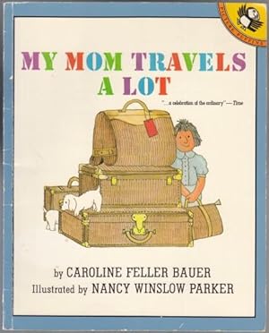 Seller image for My Mom Travels a Lot for sale by HORSE BOOKS PLUS LLC