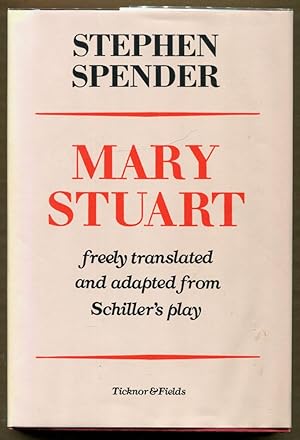 Mary Stuart: Freely Translated and Adapted From Schiller's Play