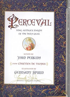 Image du vendeur pour Perceval: King Arthur's Knight of the Holy Grail (signed by Gennady Spirin) mis en vente par Old Book Shop of Bordentown (ABAA, ILAB)