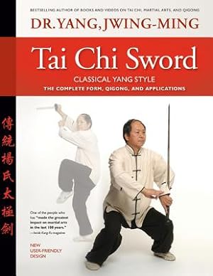 Seller image for Tai Chi Sword Classical Yang Style: The Complete Form, Qigong, and Applications, Revised (Paperback or Softback) for sale by BargainBookStores