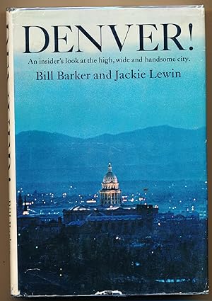 Seller image for Denver! An insider's look at the high, wide and handsome city. for sale by Paradox Books USA