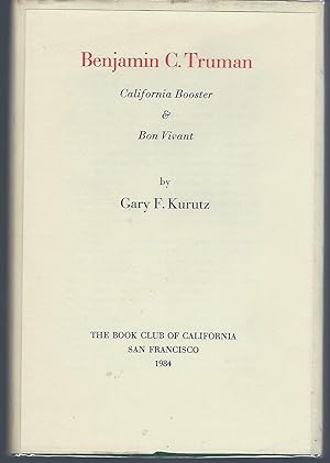 Seller image for Benjamin C. Truman: California Booster & Bon Vivant for sale by Turn-The-Page Books