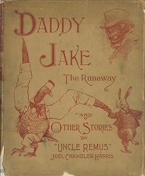 Seller image for DADDY JAKE THE RUNAWAY: AND SHORT STORIES TOLD AFTER DARK BY "UNCLE REMUS" for sale by Wallace & Clark, Booksellers