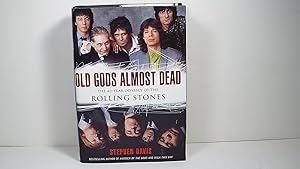 Old Gods Almost Dead: The 40-Year Odyssey of the Rolling Stones