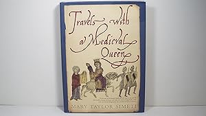 Seller image for Travels with a medieval Queen for sale by Gene The Book Peddler