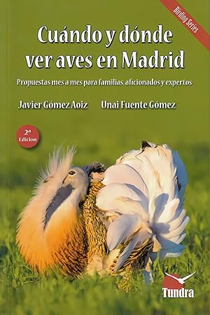 Imagen del vendedor de Cundo y dnde ver aves en madrid - 2 edicin revisada, ampliada y en color a la venta por Imosver