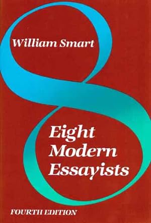 Bild des Verkufers fr Eight Modern Essayists Fourth Edition zum Verkauf von Adelaide Booksellers
