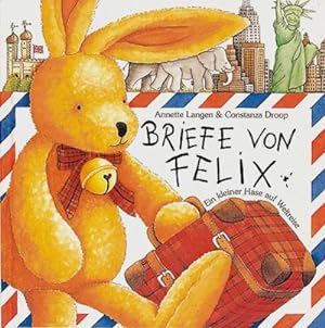 Bild des Verkufers fr Briefe von Felix. Ein kleiner Hase auf Weltreise zum Verkauf von BuchWeltWeit Ludwig Meier e.K.