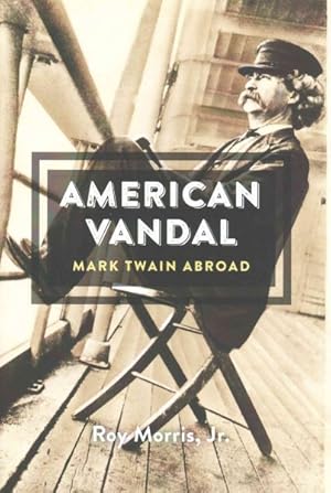 Seller image for American Vandal : Mark Twain Abroad for sale by GreatBookPrices