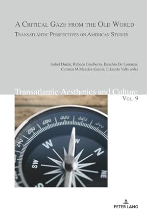 Immagine del venditore per A Critical Gaze from the Old World : Transatlantic Perspectives on American Studies venduto da AHA-BUCH GmbH