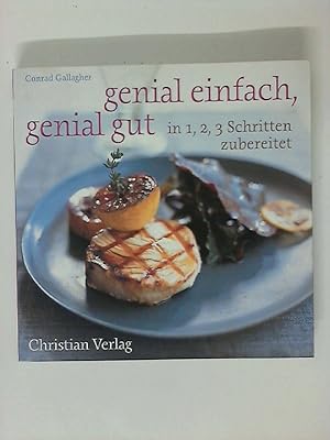 Seller image for Genial einfach, genial gut: In 1, 2, 3 Schritten zubereitet for sale by ANTIQUARIAT FRDEBUCH Inh.Michael Simon