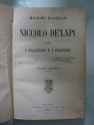 NICOLO' DE LAPI OVVERO I PALLESCHI E I PIAGNONI Volume Secondo ed ultimo